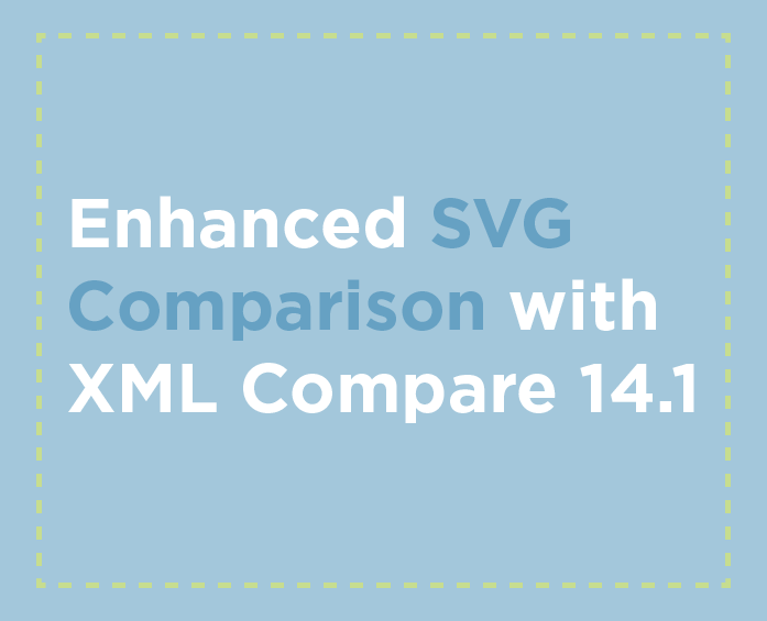 Enhanced SVG Comparison with XML Compare 14.1 | DeltaXML